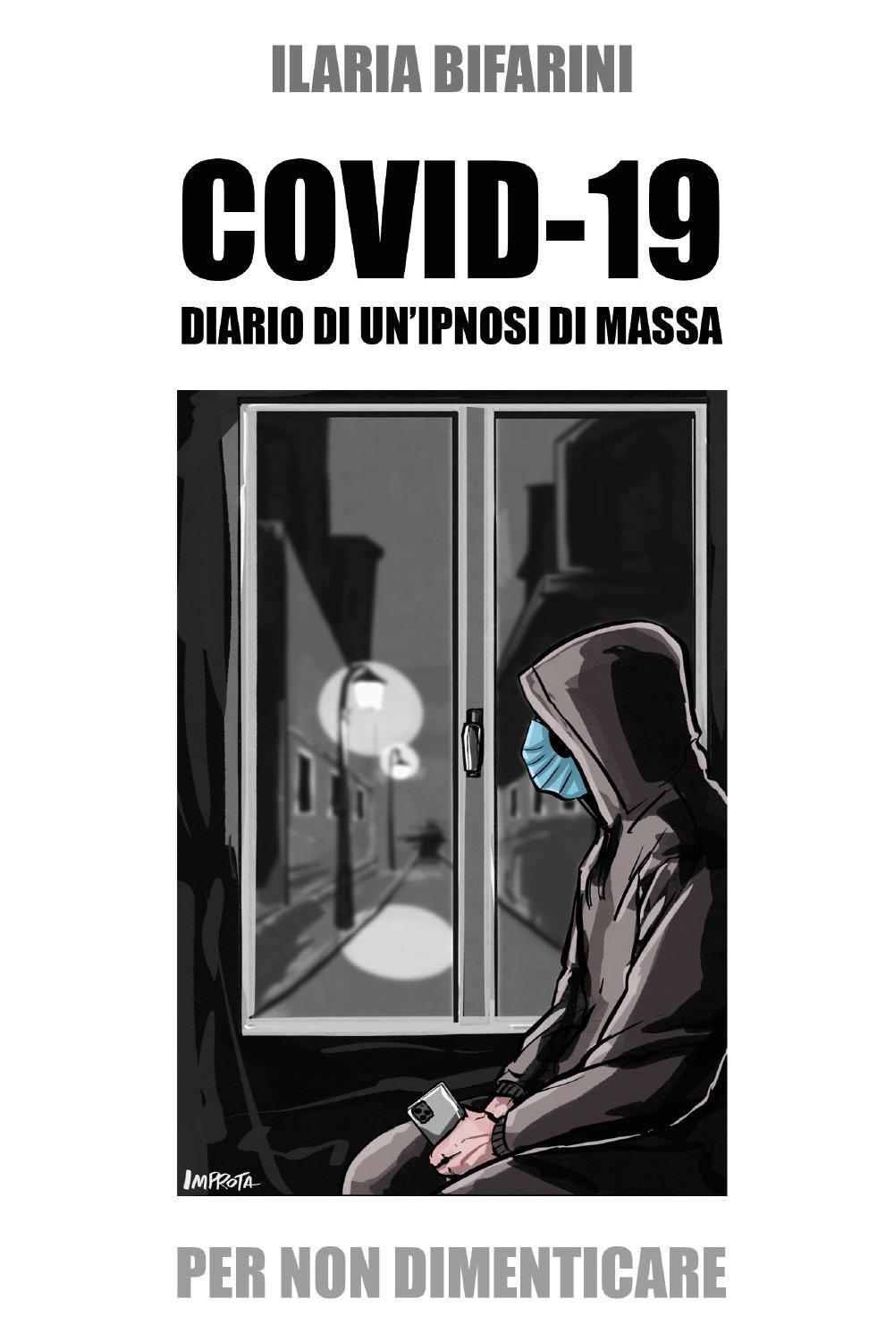Covid-19. Diario di un'ipnosi di massa