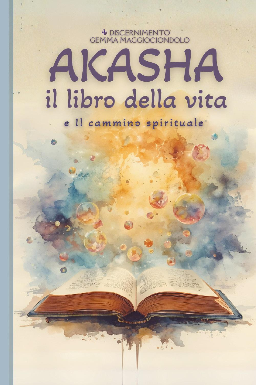 Akasha. Il libro della vita e il cammino spirituale