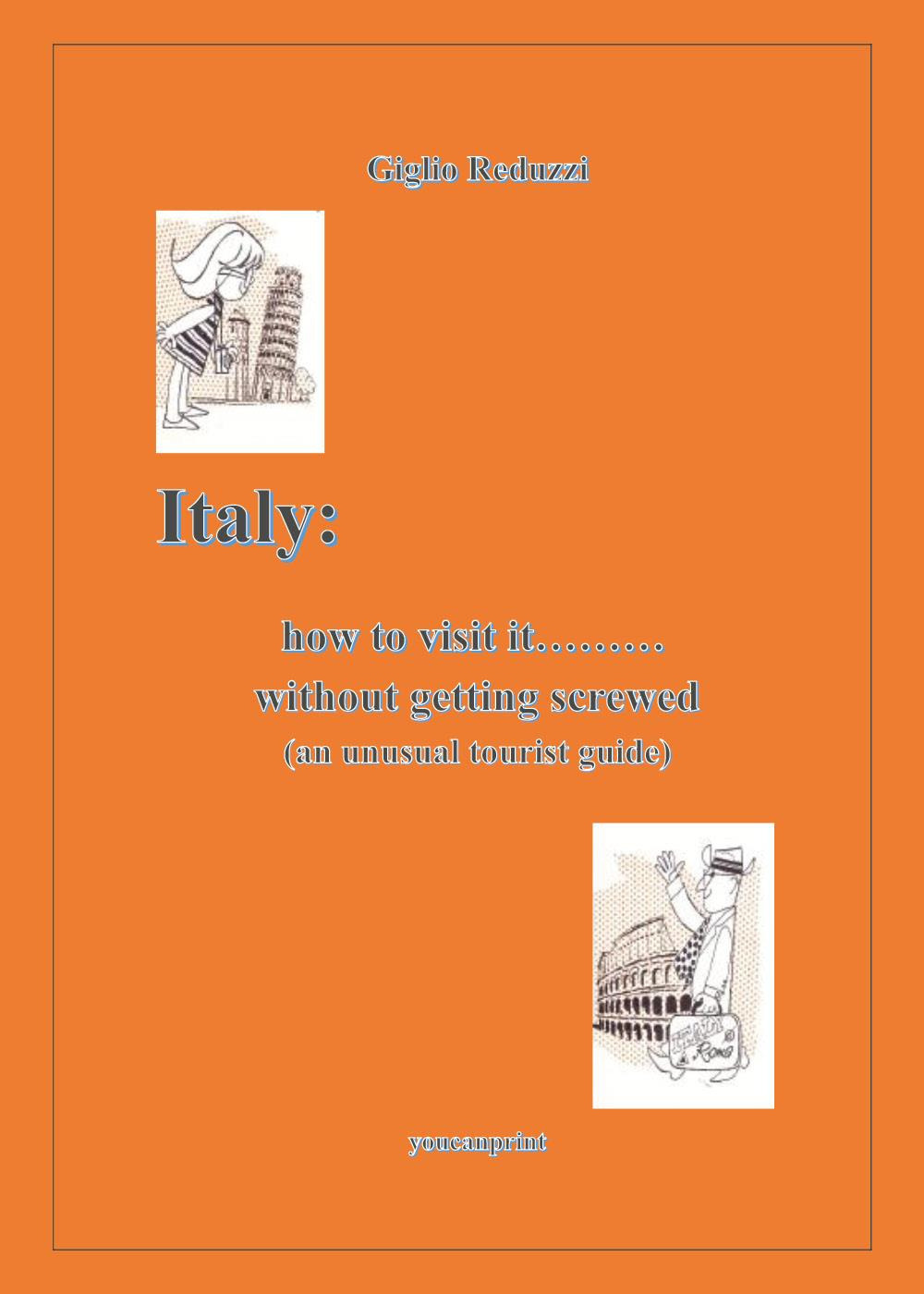 How to visit Italy... Without getting screwed