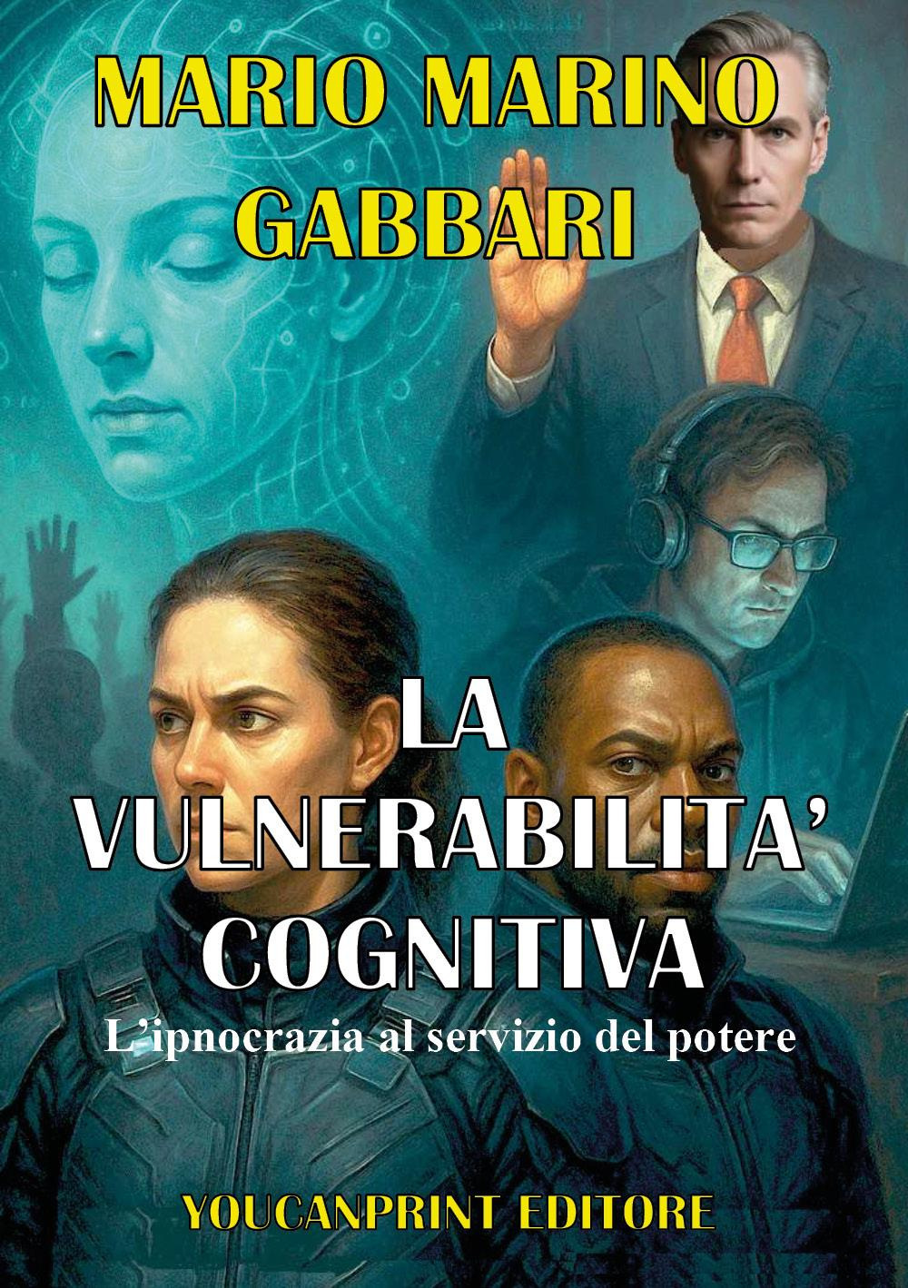 La vulnerabilità cognitiva. L'ipnocrazia al servizio del potere