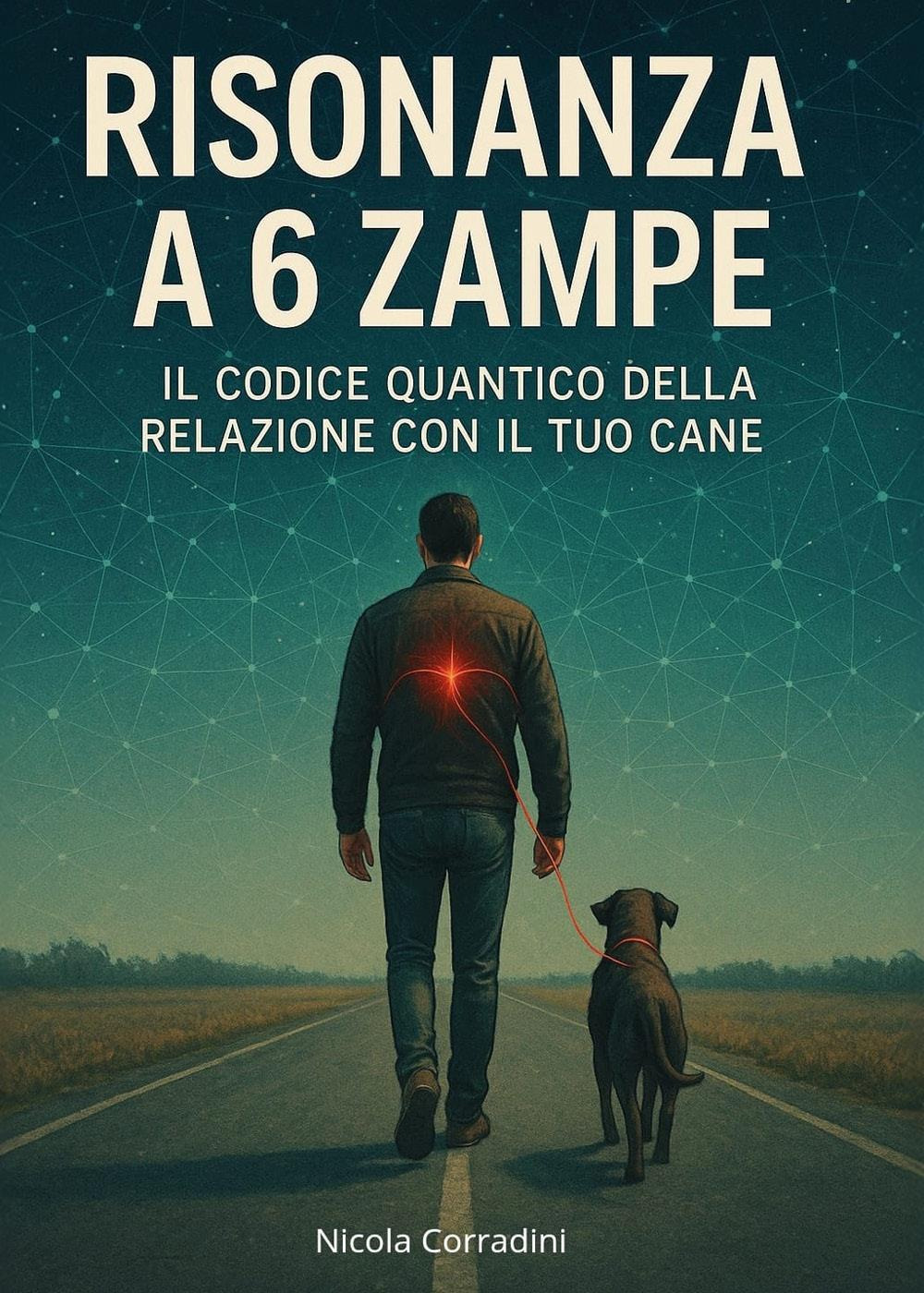 Risonanza a 6 zampe. Il codice quantico della relazione con il tuo cane