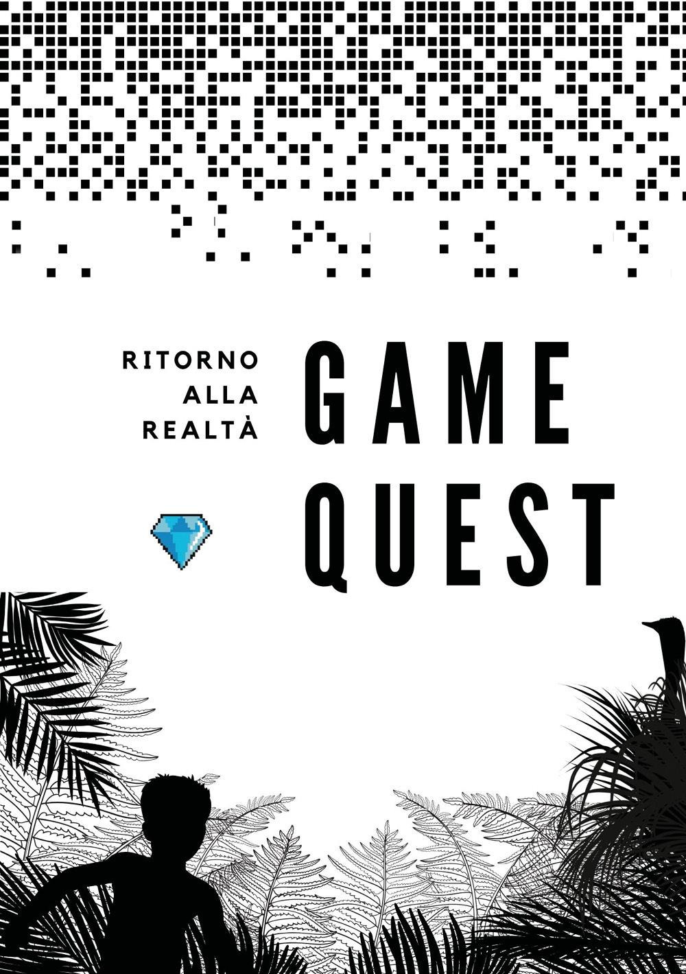 Game quest. Ritorno alla realtà