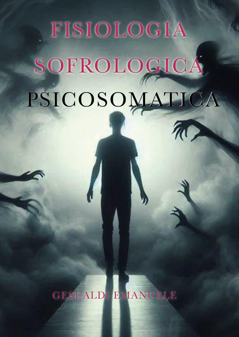 Fisiologia sofrologica. Psicosomatica