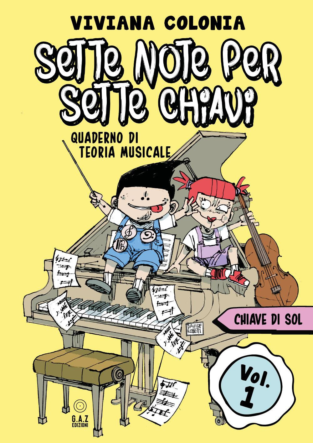 Sette note per sette chiavi. Vol. 1: Chiave di sol
