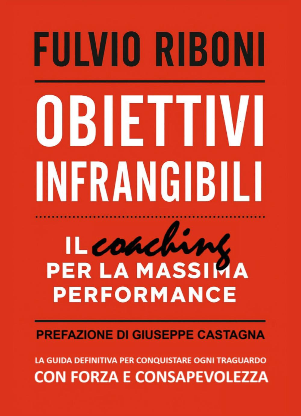 Obiettivi infrangibili. Il coaching per la massima performance