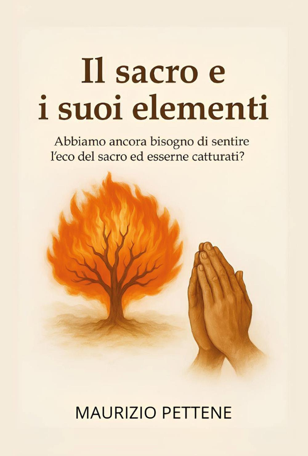 Il sacro e i suoi elementi. Abbiamo ancora bisogno di sentire l'eco del sacro ed esserne catturati?