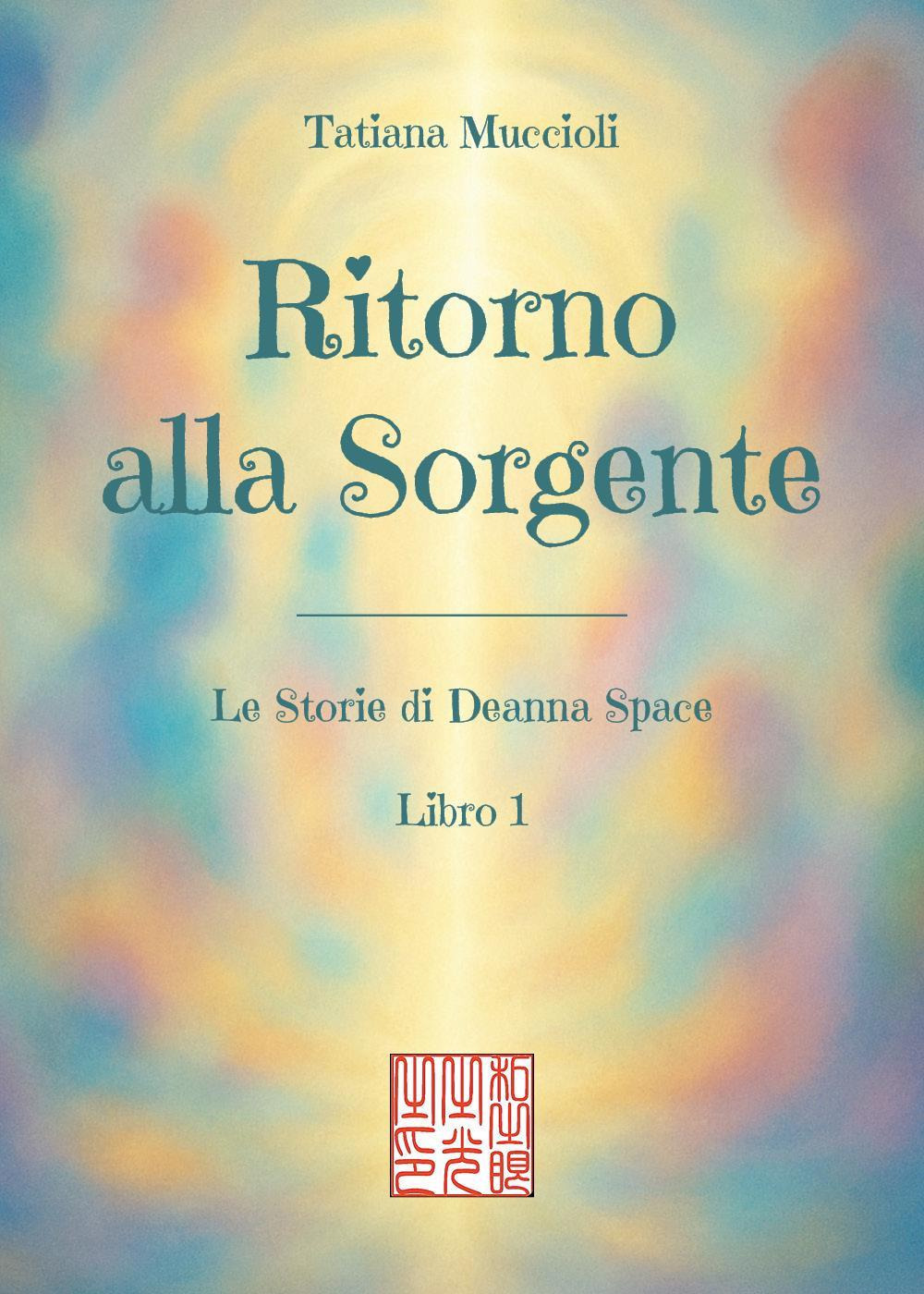 Ritorno alla sorgente. Vol. 1: Le storie di Deanna Space