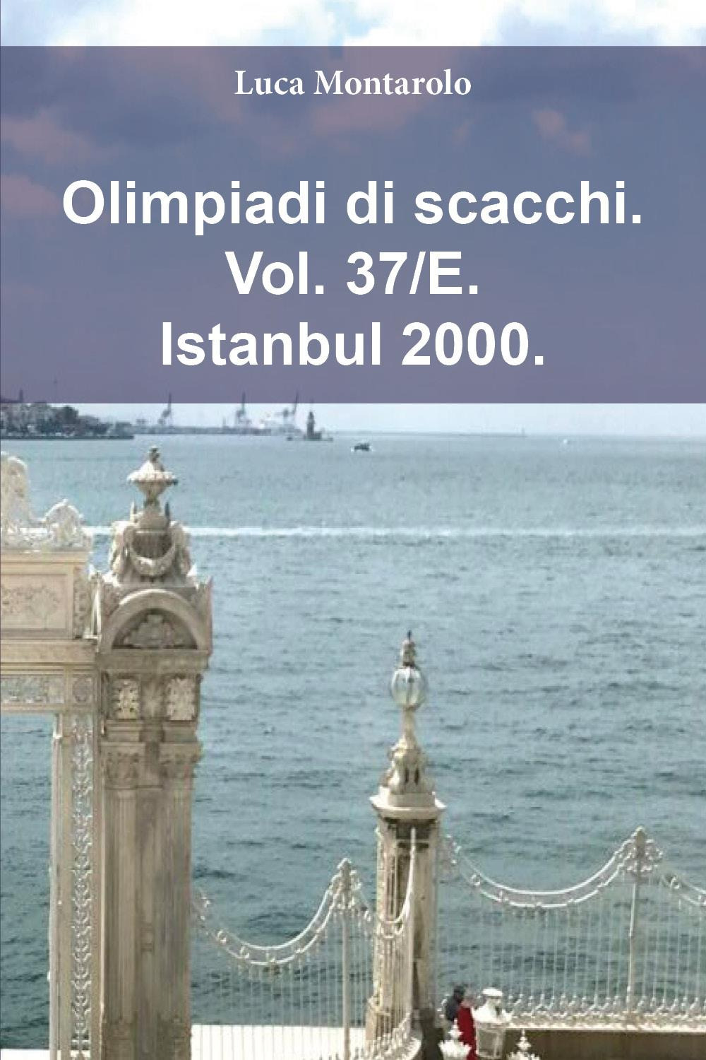 Olimpiadi di scacchi. Vol. 37/E: Istanbul 2000