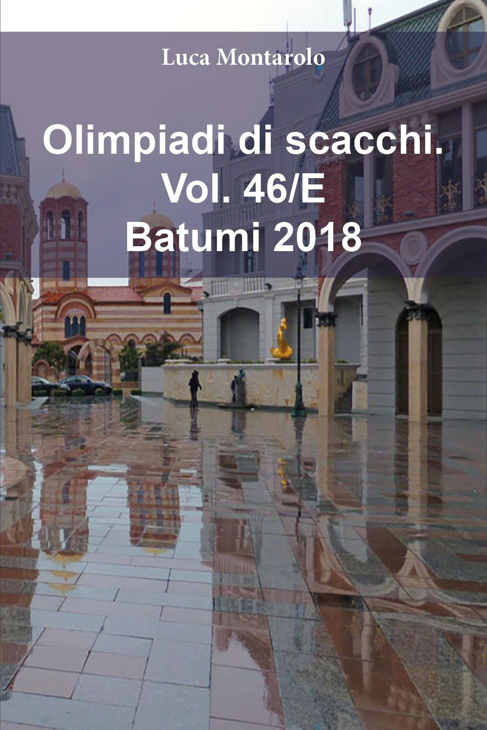 Olimpiadi di scacchi. Vol. 46/E: Batumi 2018