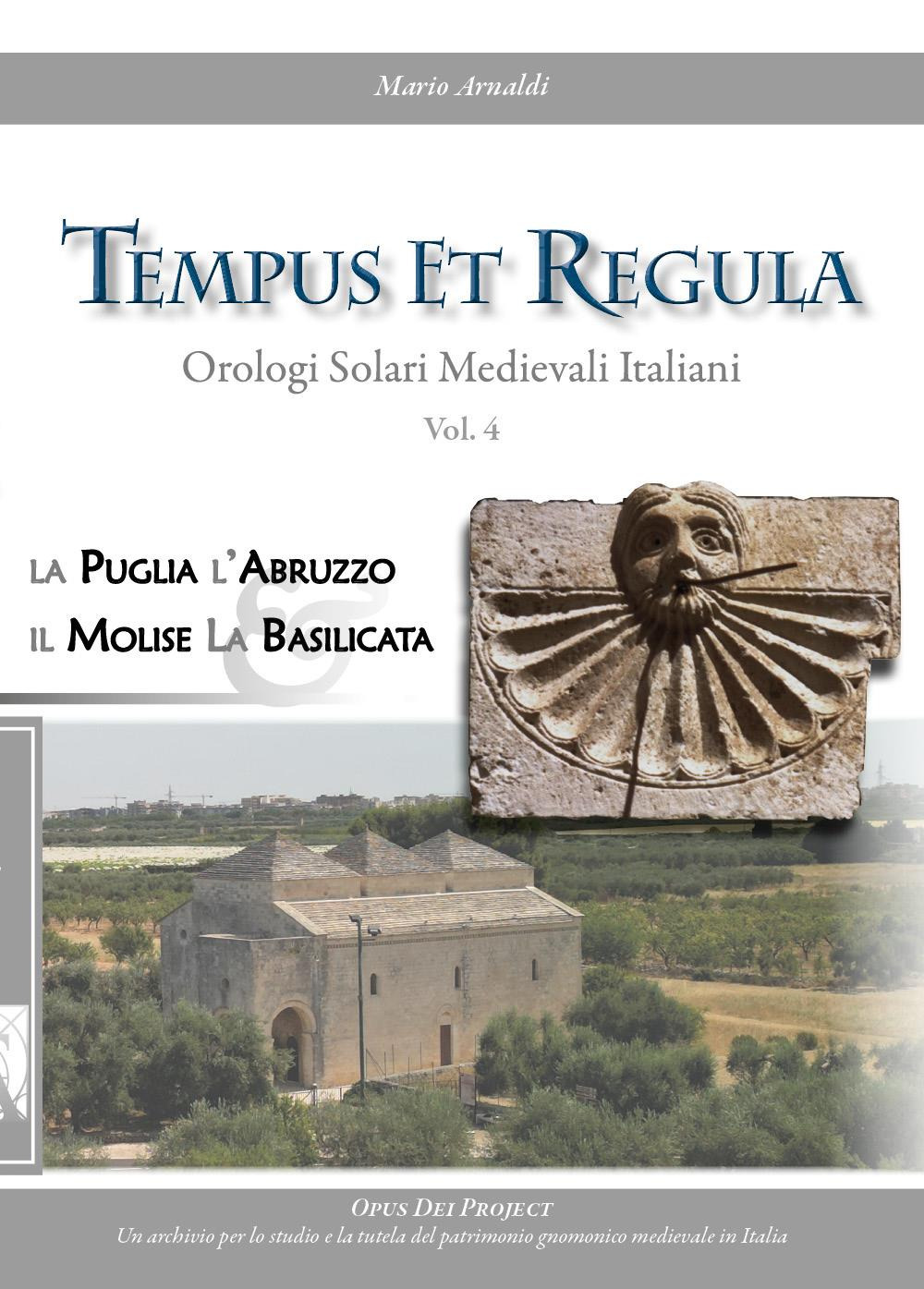 Tempus et regula. Orologi solari medievali italiani. Vol. 4: Puglia, Abruzzo, Molise, Basilicata