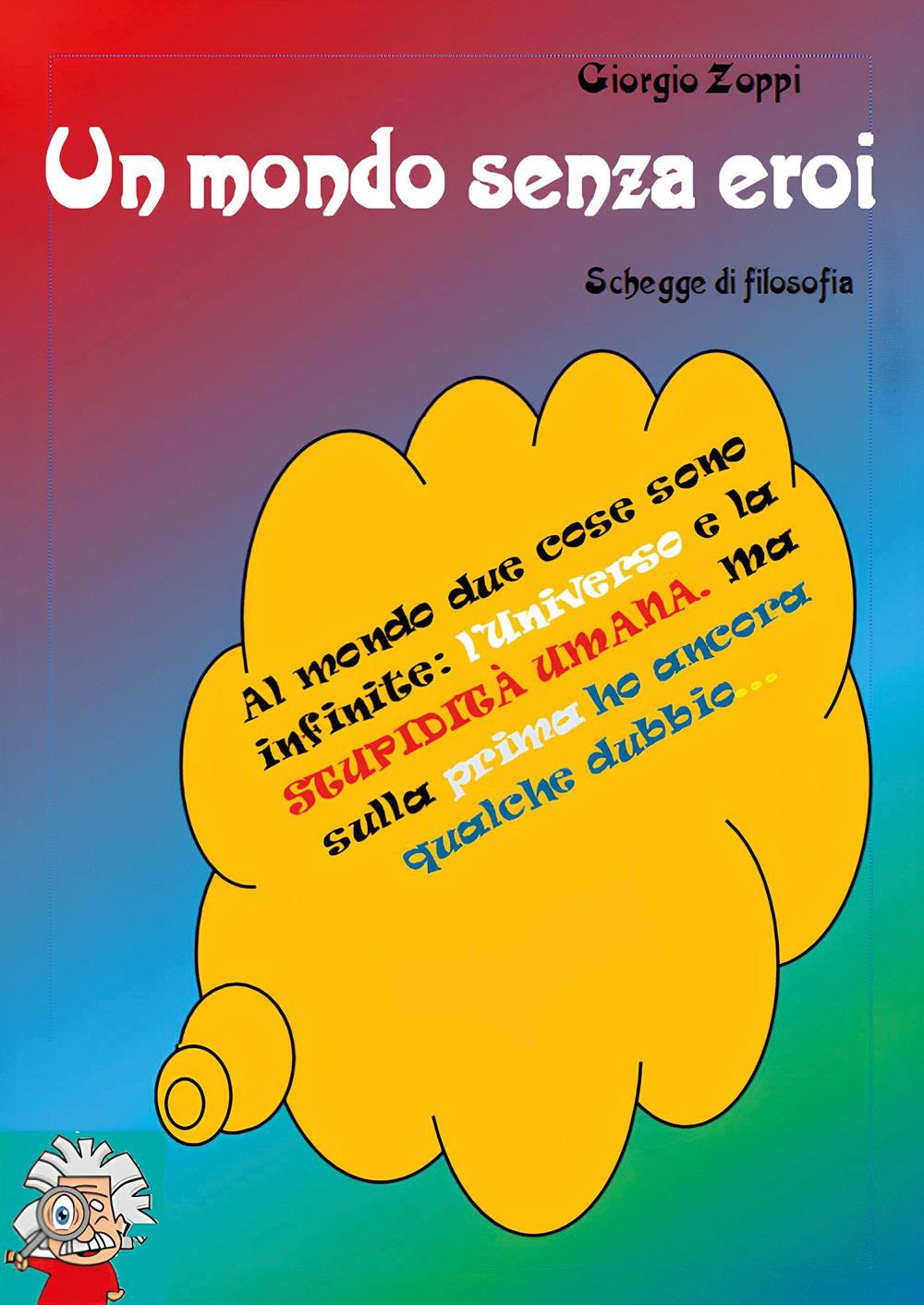 Un mondo senza eroi