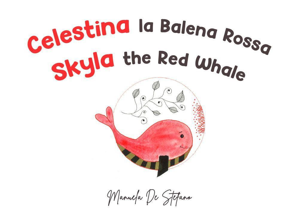 Celestina la balena rossa-Skyla the red whale. Ediz. illustrata