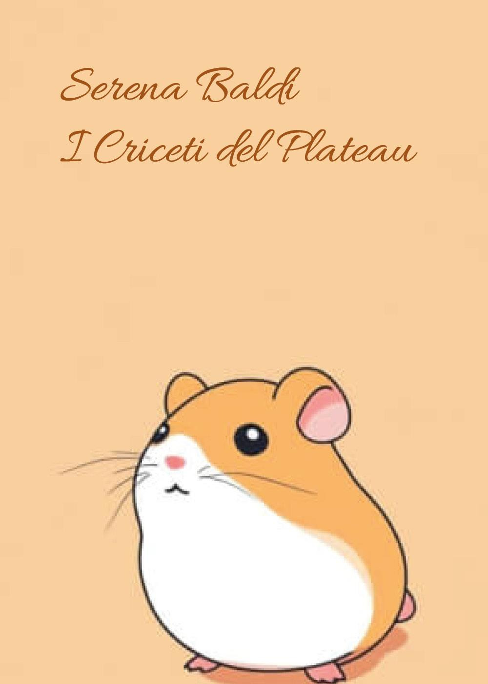 I criceti del plateau