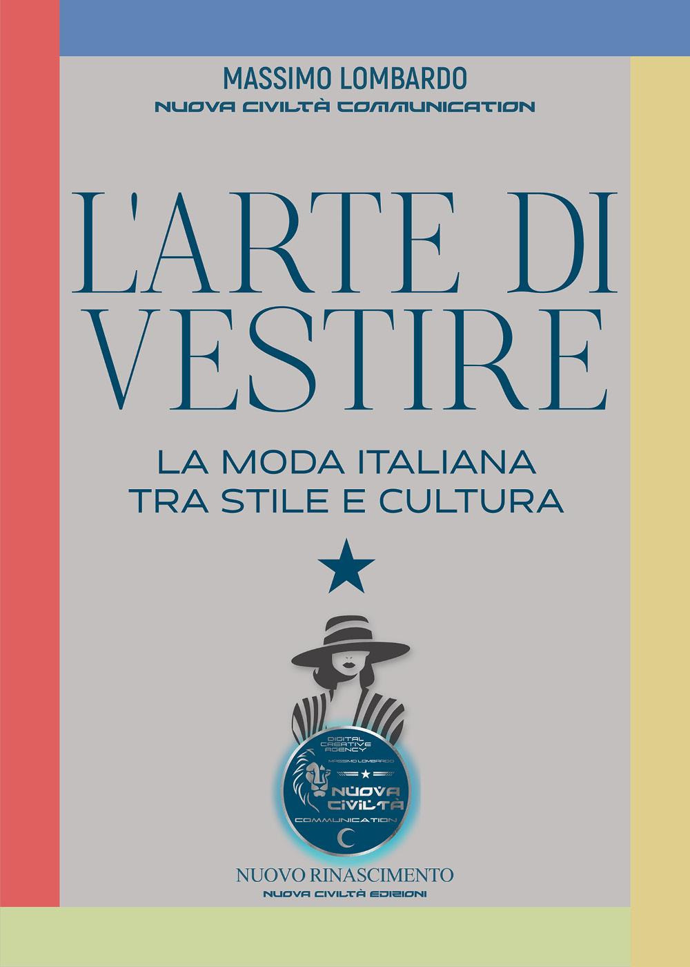 L'arte di vestire. La moda italiana tra stile e cultura