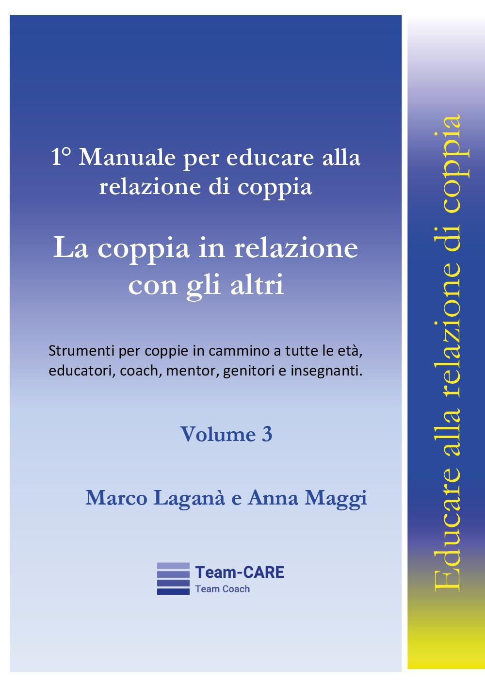1° manuale per educare alla relazione di coppia. Vol. 3: La coppia in relazione con gli altri