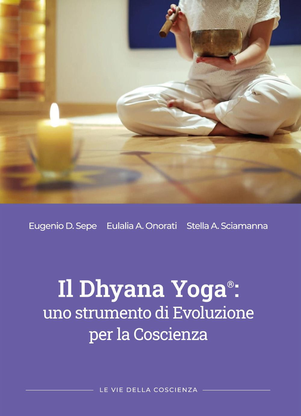 Dhyana yoga: uno strumento di evoluzione per la coscienza