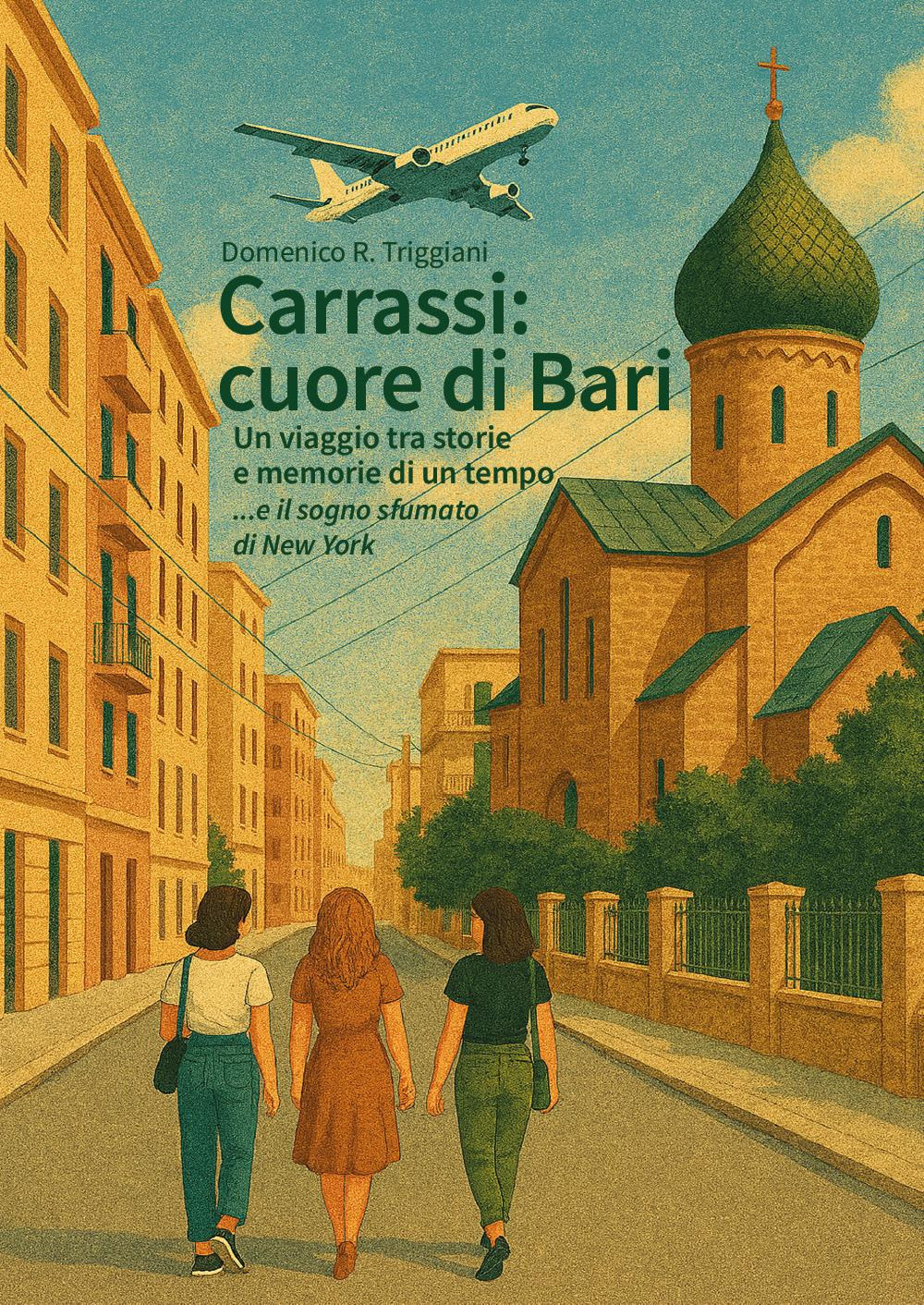 Carrassi: cuore di Bari