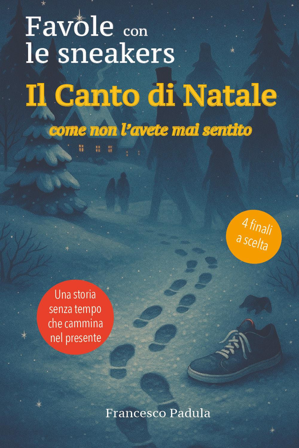 Il canto di Natale come non l'avete mai sentito. Favole con le sneakers