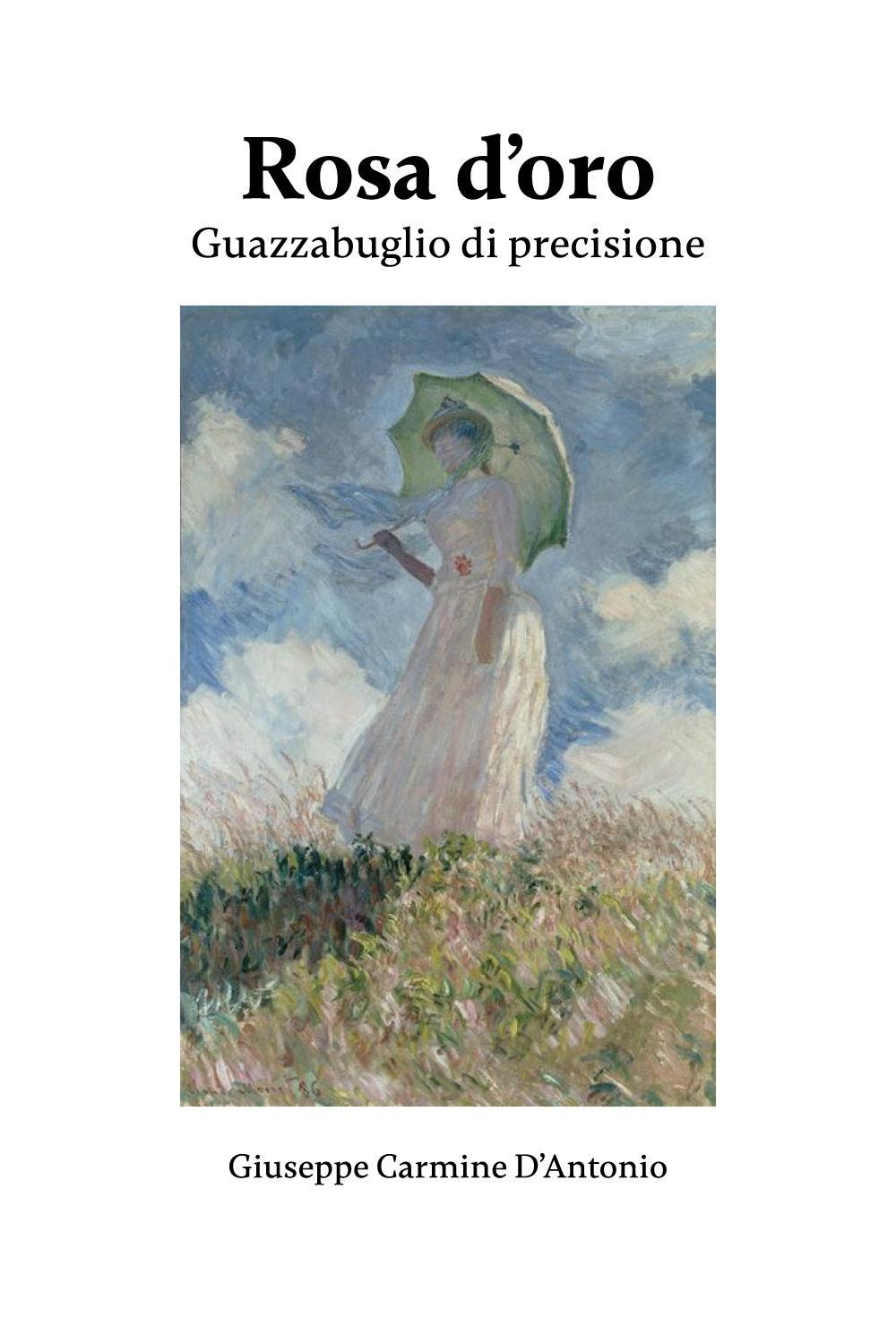 Rosa d'oro. Guazzabuglio di precisione