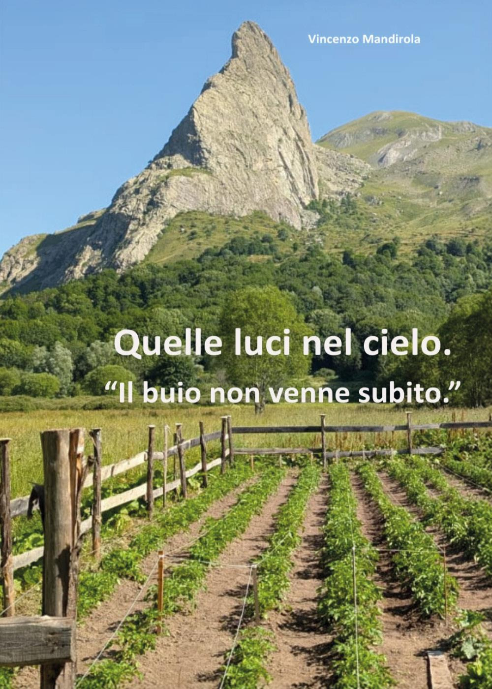 Quelle luci nel cielo. Il buio non venne subito