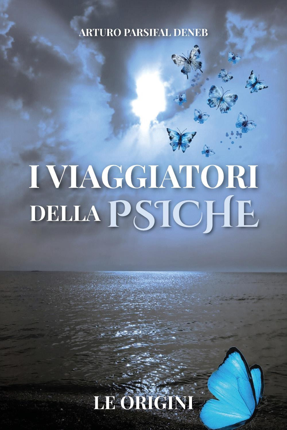 I viaggiatori della psiche. Le origini