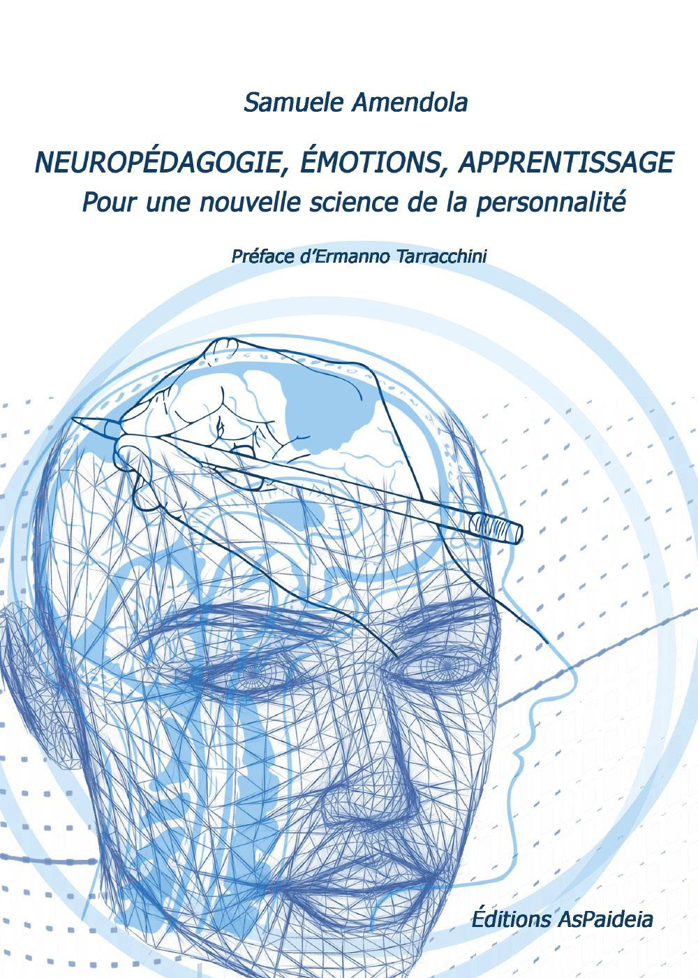 Neuropédagogie, émotions, apprentissage. Pour une nouvelle science de la personnalité