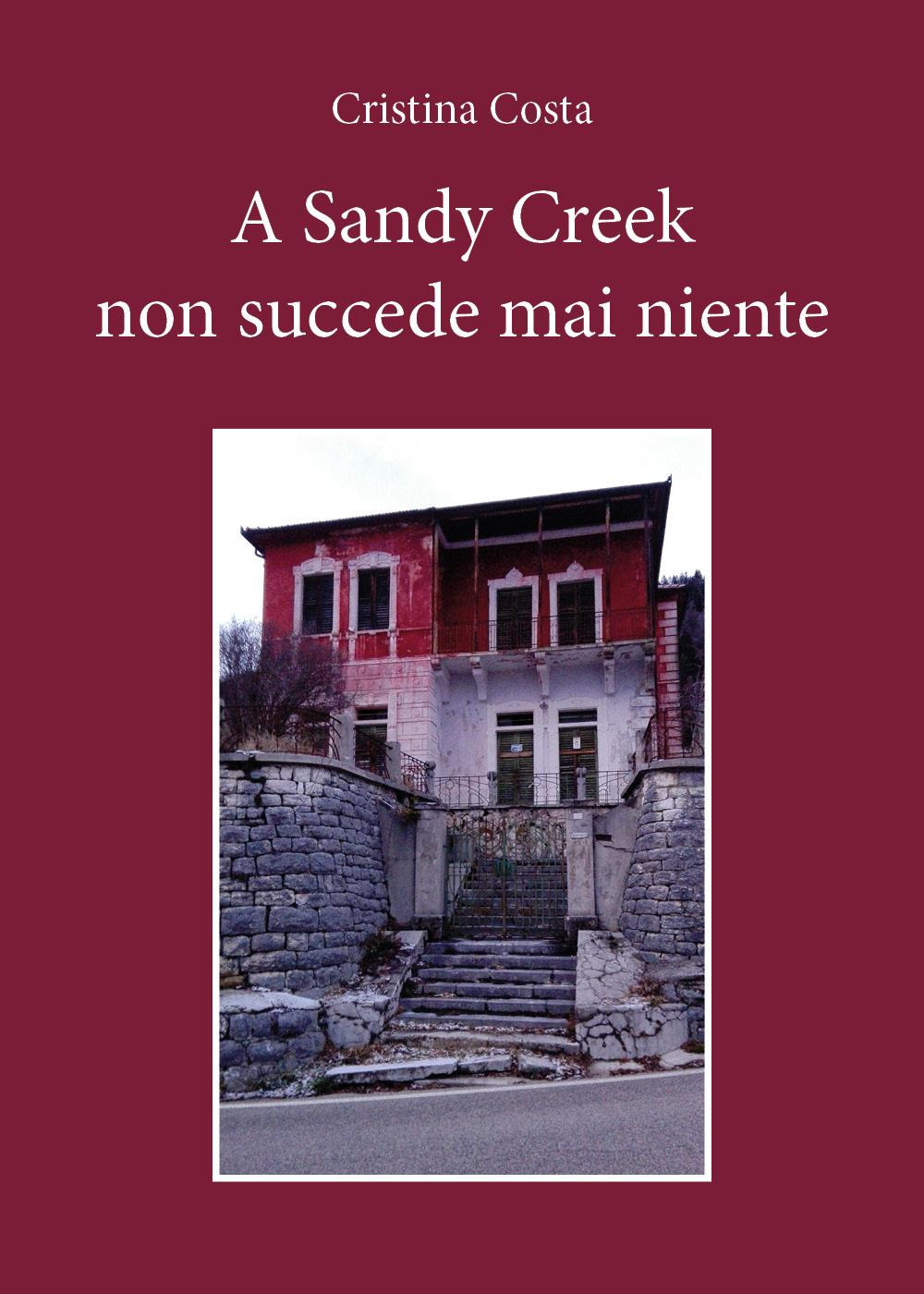 A Sandy Creek non succede mai niente