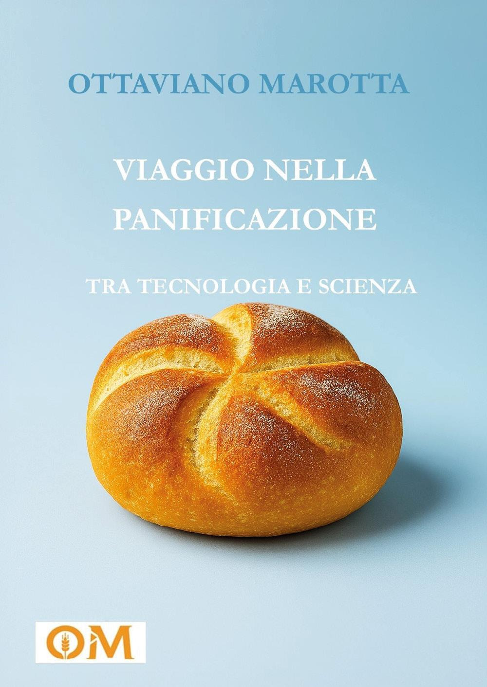 Viaggio nella panificazione. Tra tecnologia e scienza