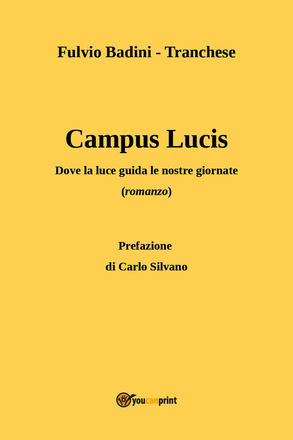 Campus Lucis. Dove la luce guida le nostra giornate