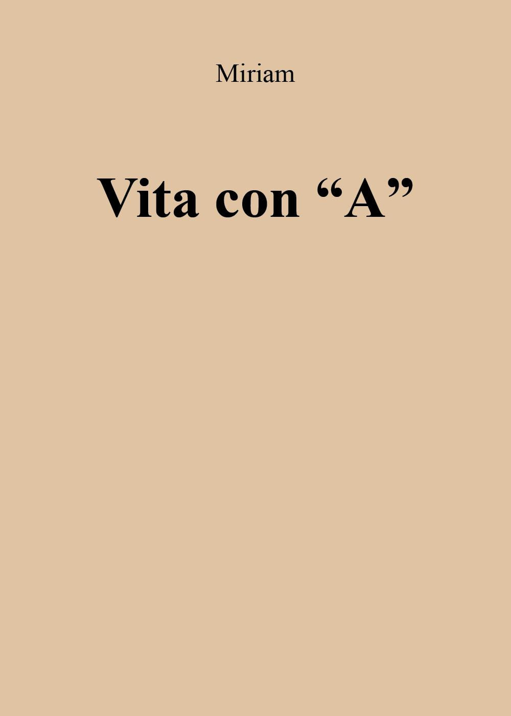 Vita con «A»