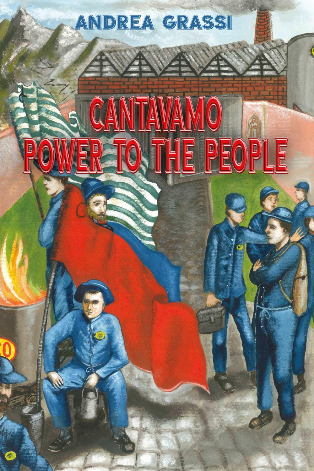 Cantavamo «Power to the people»