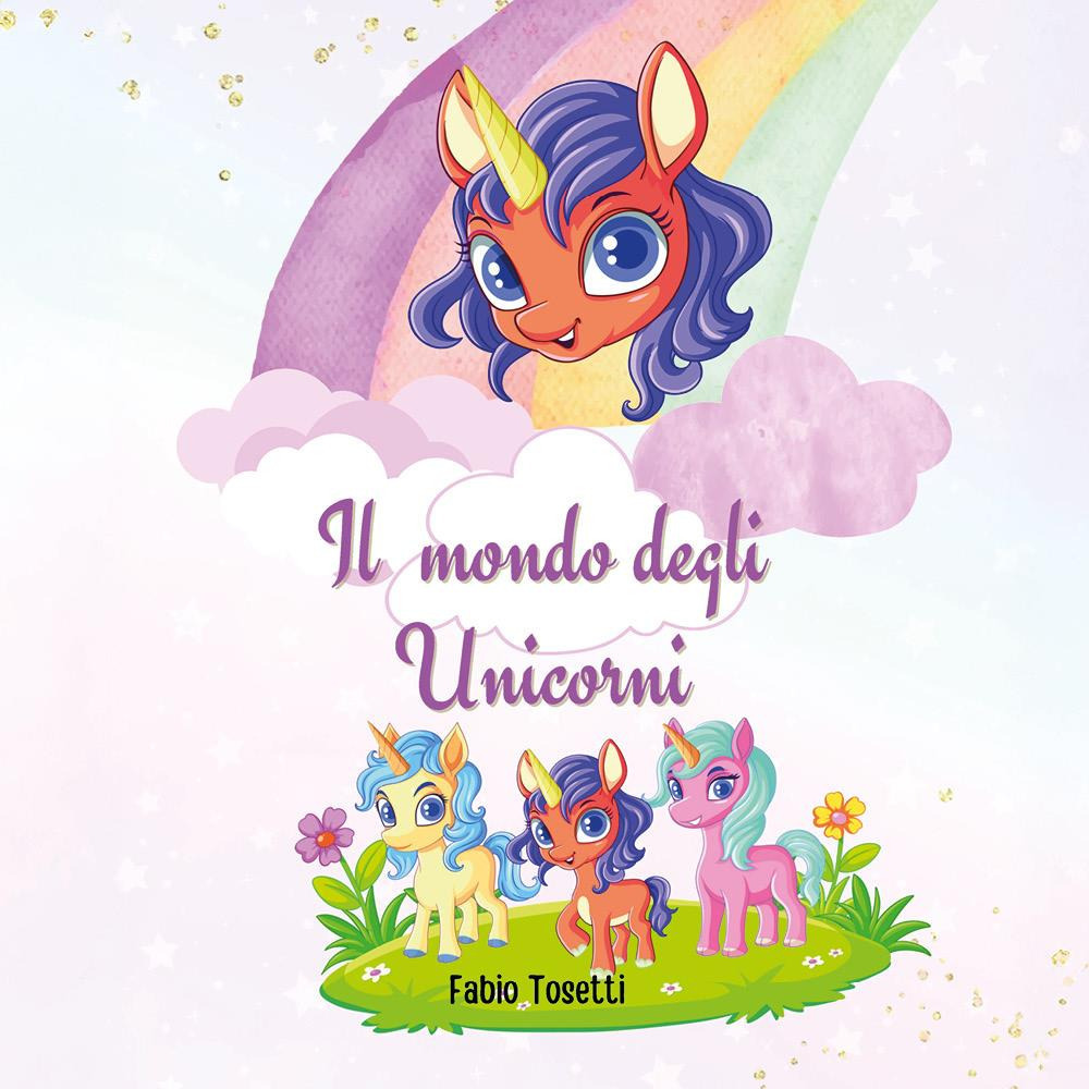 Il mondo degli unicorni