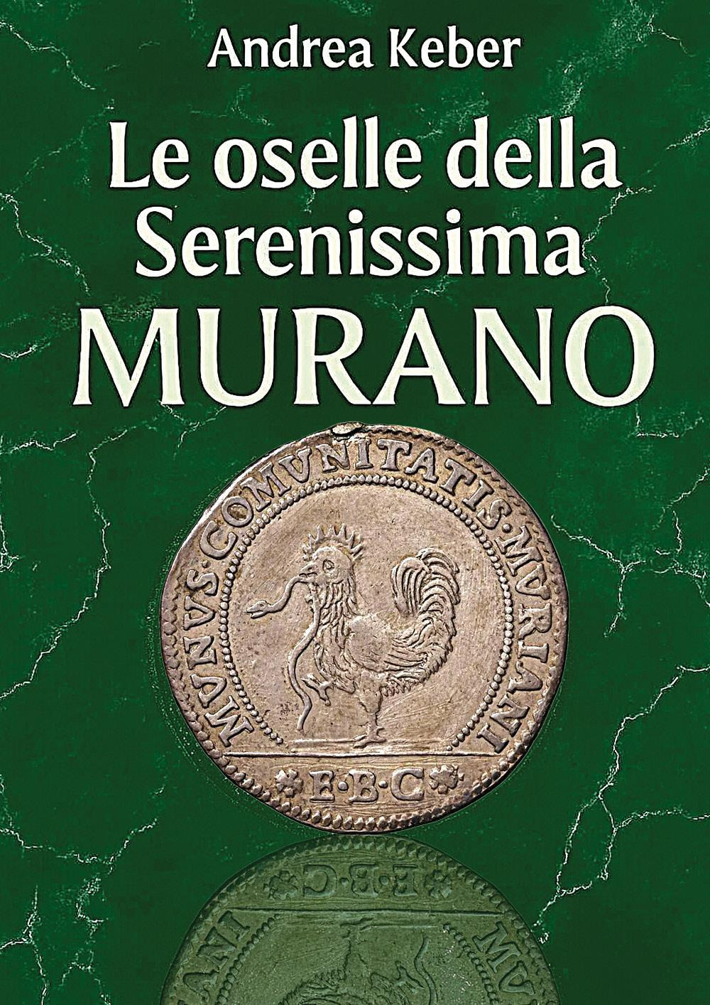 Le monete della Serenissima. Le oselle di Murano
