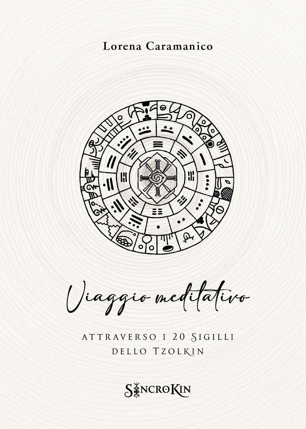 Viaggio meditativo attraverso i 20 sigilli dello Tzolkin. Con QR code