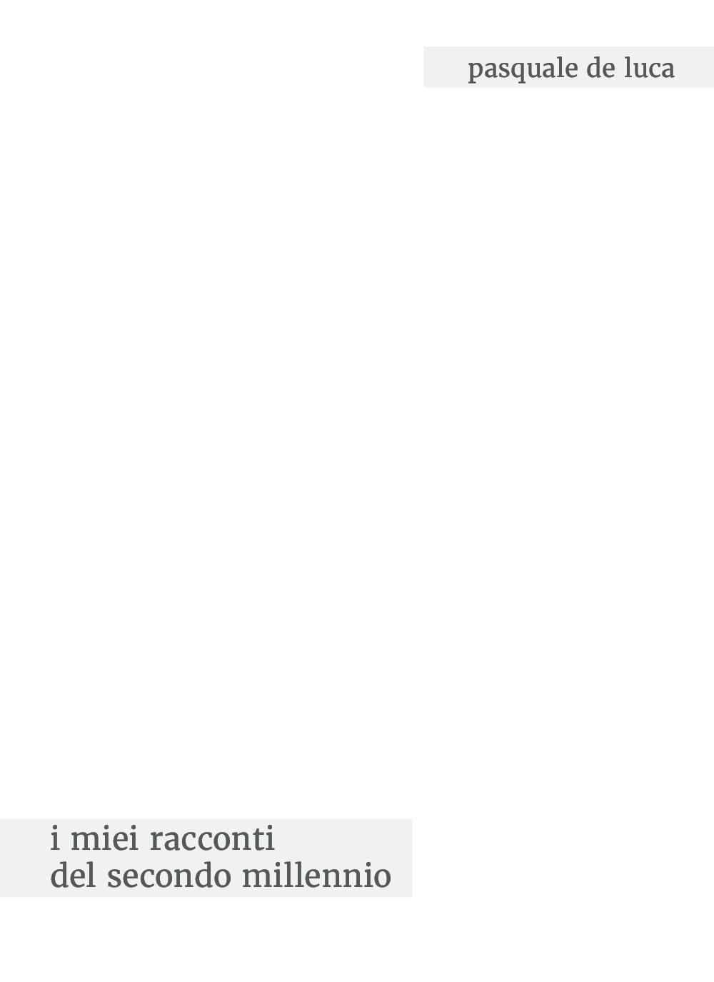 I miei racconti del secondo millennio