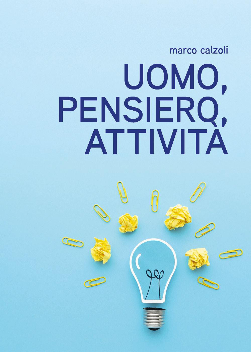 Uomo, pensiero, attività