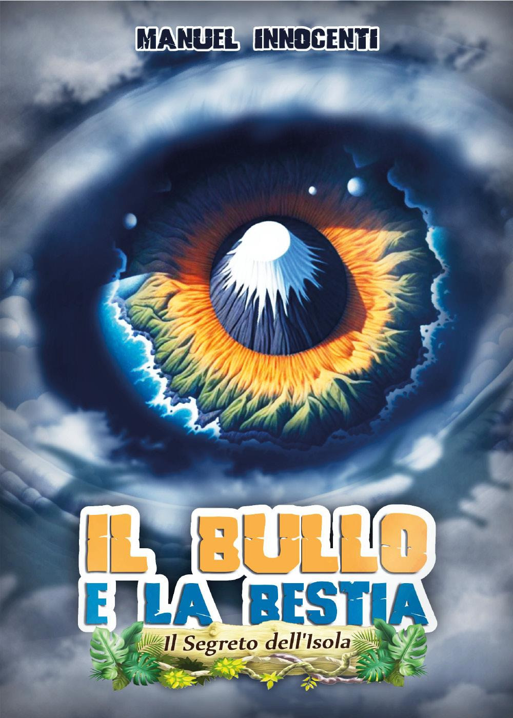 Il bullo e la bestia. Il segreto dell'isola