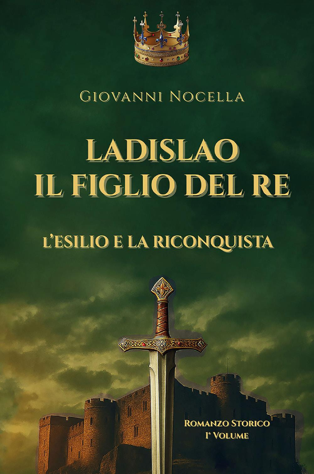 Ladislao il figlio del re. L'esilio e la riconquista