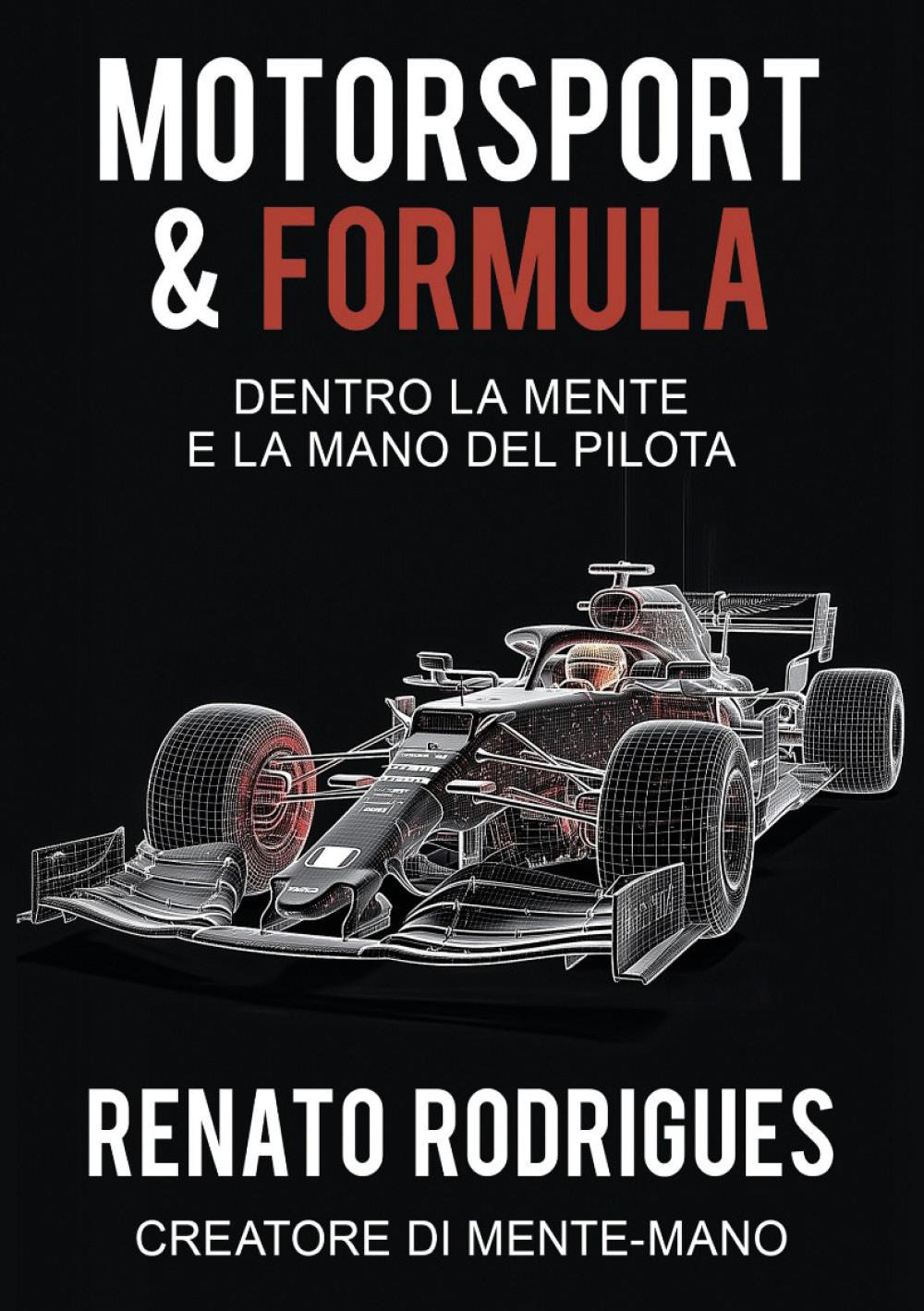 Motorsport & Formula. Dentro la mente e la mano del pilota