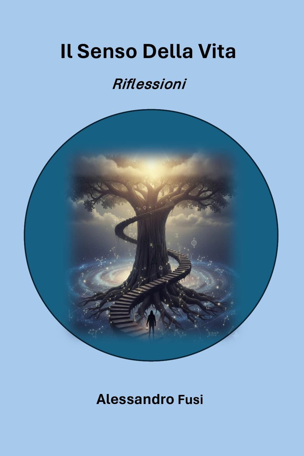 Il senso della vita. Riflessioni