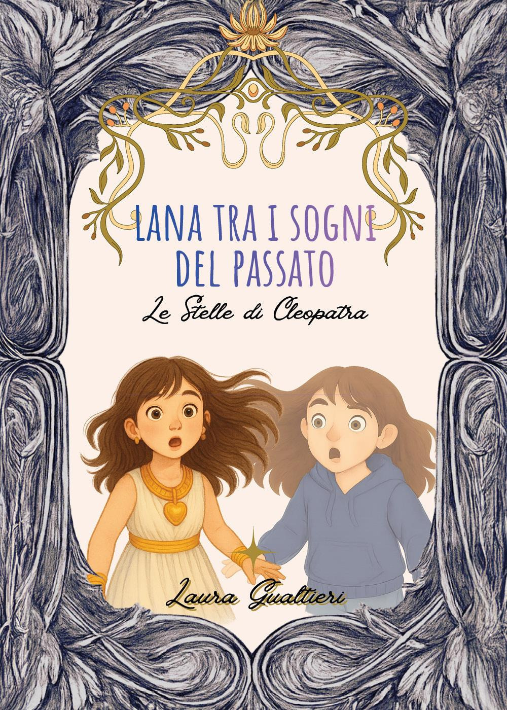Lana tra i sogni del passato. Le stelle di Cleopatra