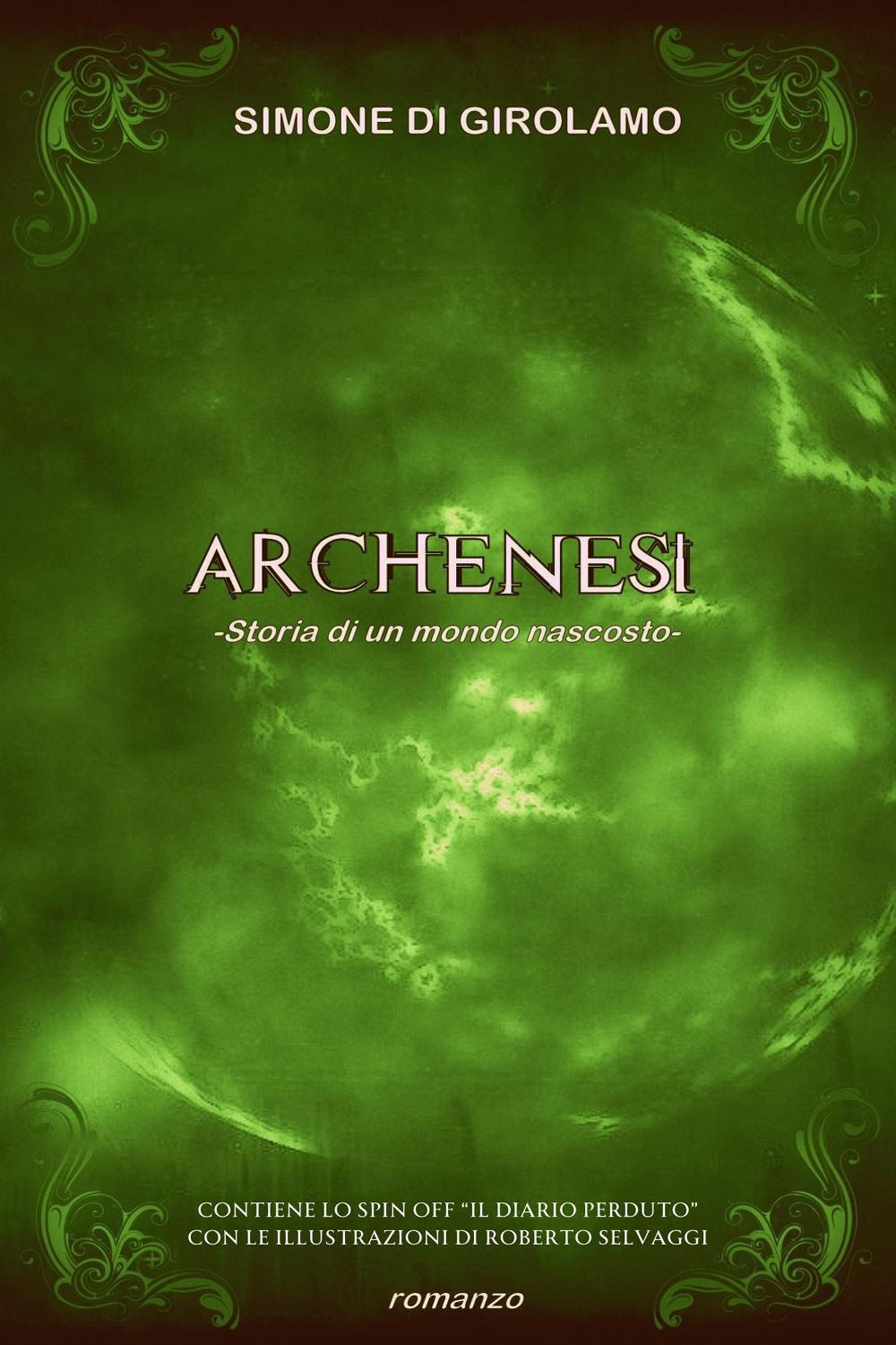 Archenesi. Storia di un mondo nascosto. Ediz. speciale