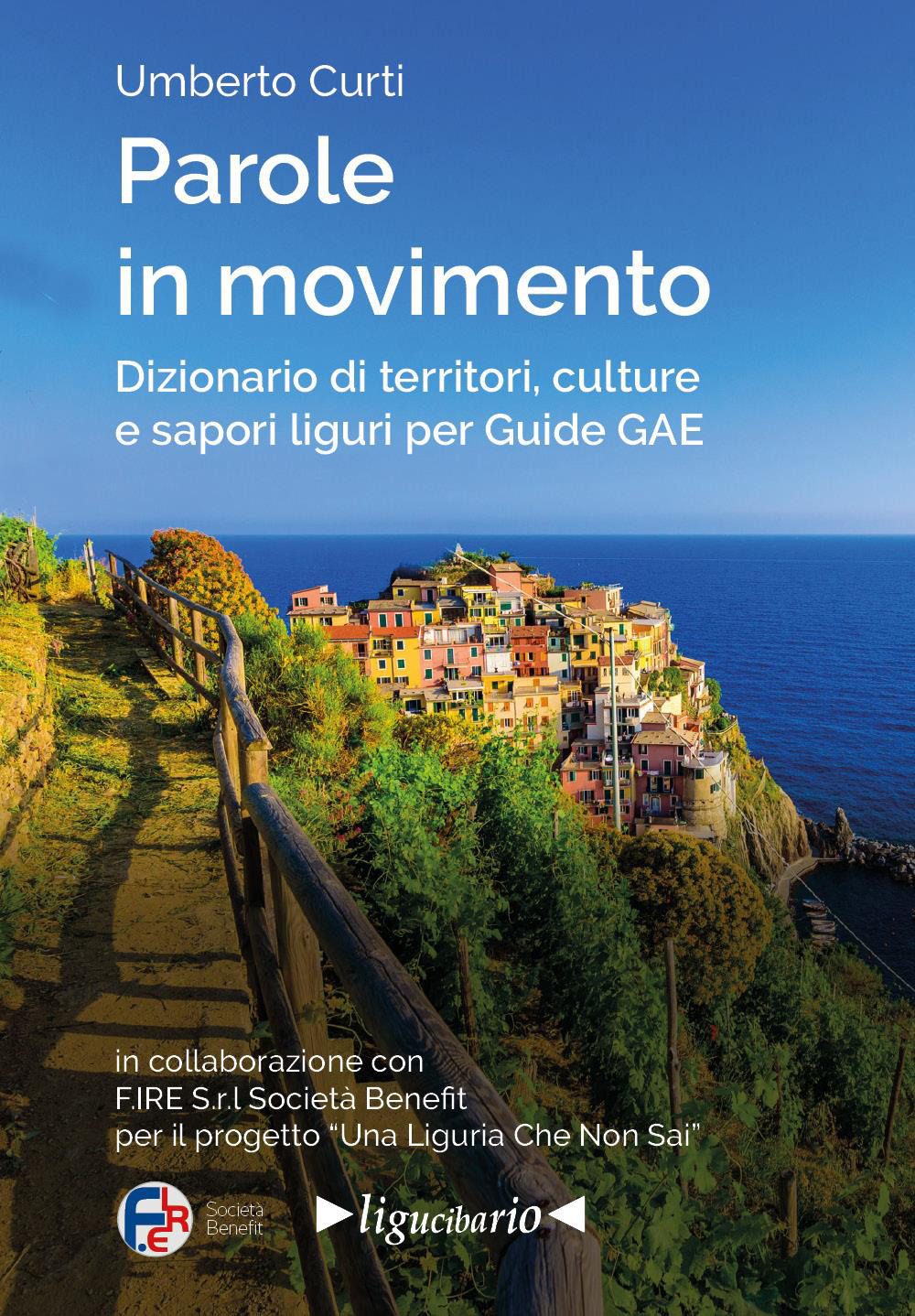 Parole in movimento. Dizionario di territori, culture e sapori liguri per Guide GAE