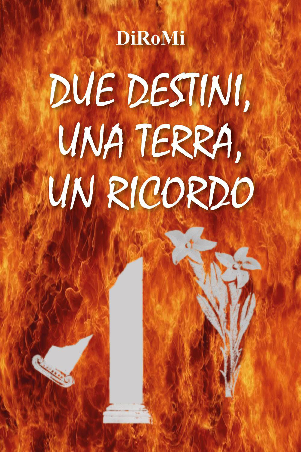 Due destini, una terra, un ricordo