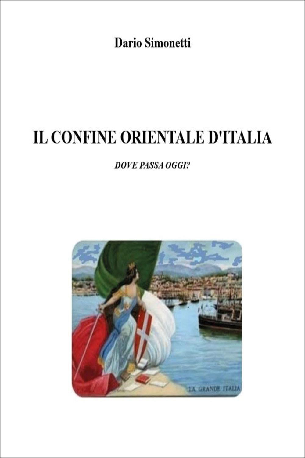Il confine orientale d'Italia. Dove passa oggi?