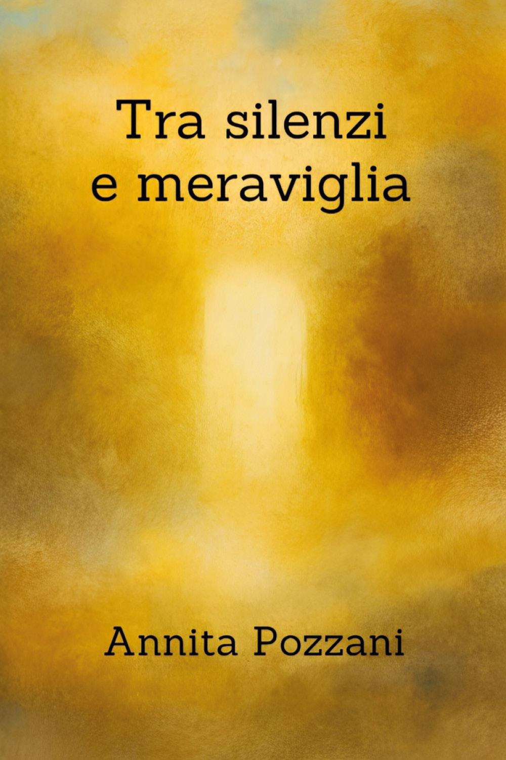 Tra silenzi e meraviglia