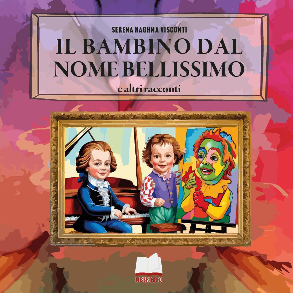 Il bambino dal nome bellissimo. E altri racconti