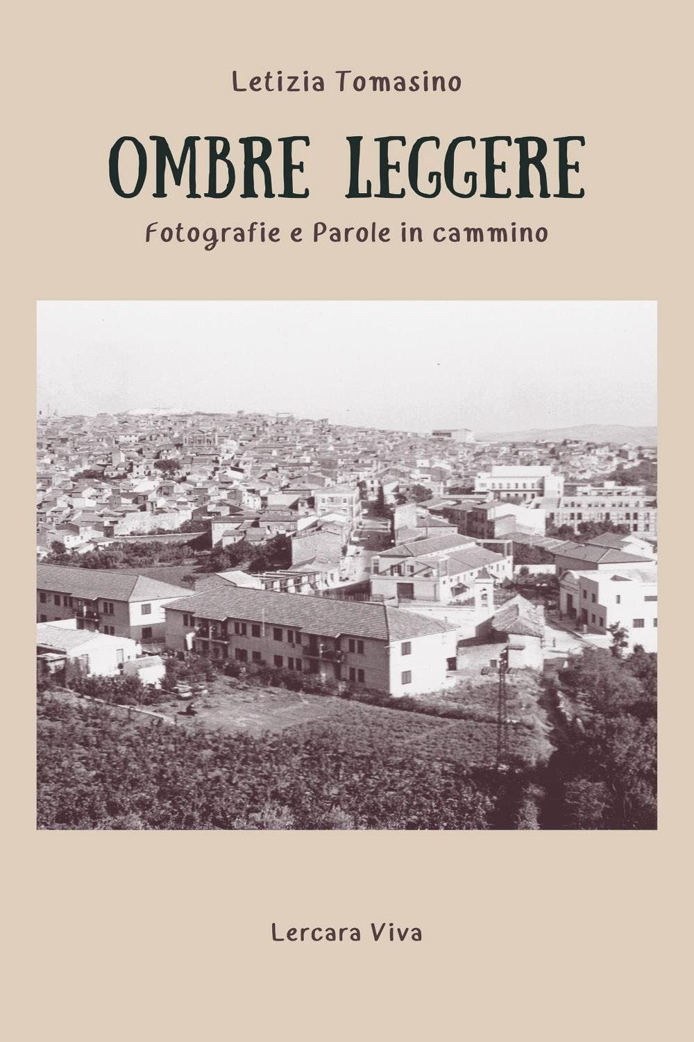 Ombre leggere. Fotografie e parole in cammino