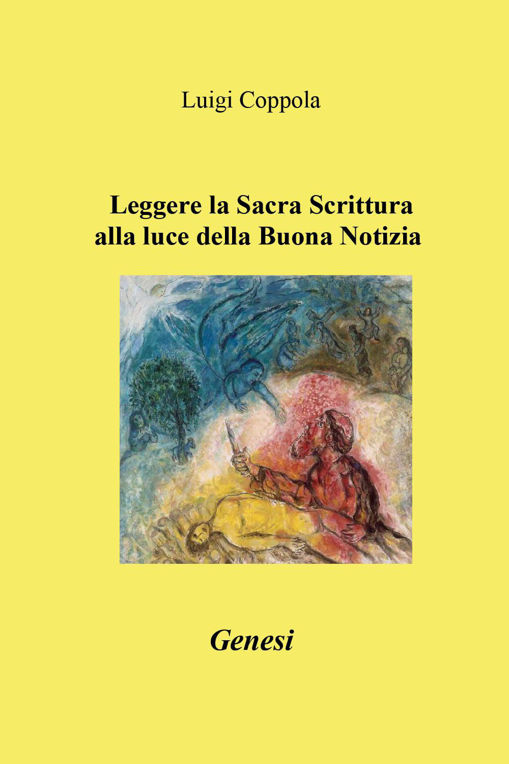 Leggere la Sacra Scrittura alla luce della buona notizia. Genesi