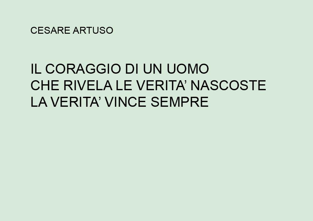 Il coraggio di un uomo che rivela le verità nascoste. La verità vince sempre